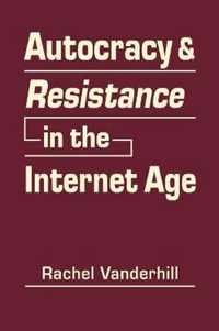 Autocracy & Resistance in the Internet Age