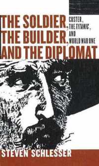 Soldier, the Builder & the Diplomat