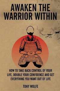 Awaken the Warrior Within