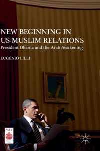 New Beginning in US-Muslim Relations