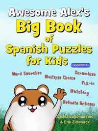 Awesome Alex's Big Book of Spanish Puzzles for Kids - Volume 1