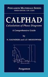 CALPHAD (Calculation of Phase Diagrams): A Comprehensive Guide