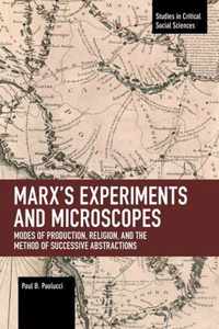 Marx's Experiments and Microscopes