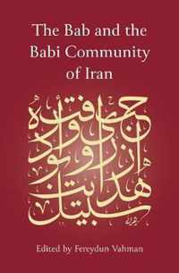 The Bab and the Babi Community of Iran