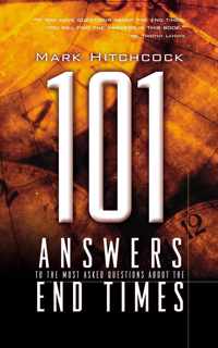 101 Answers to the Most Asked Questions about the End Times