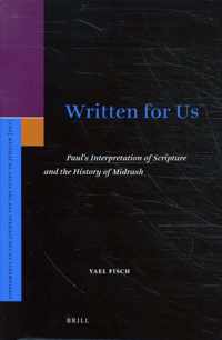 Biblical interpretation series  -   Written for Us: Pauls Interpretation of Scripture and the History of Midrash