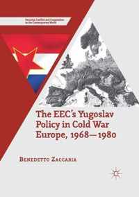 The EEC's Yugoslav Policy in Cold War Europe, 1968-1980