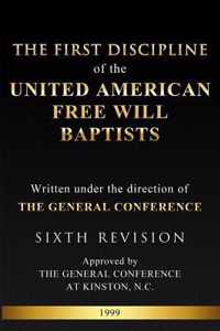 The First Discipline of the United American Free Will Baptists