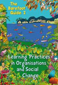 The Barefoot Guide to Learning Practices in Organisations and Social Change