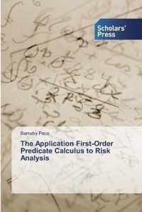 The Application First-Order Predicate Calculus to Risk Analysis