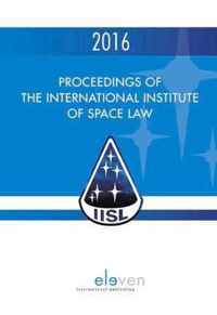 Proceedings of the International Institute of Space Law 2016