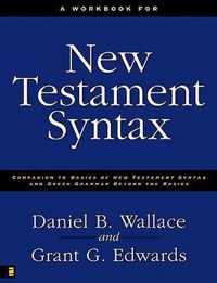 A Workbook for New Testament Syntax