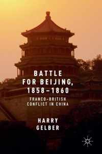 Battle for Beijing 1858 1860