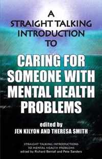 A Straight Talking Introduction to Caring for Someone with Mental Health Problems