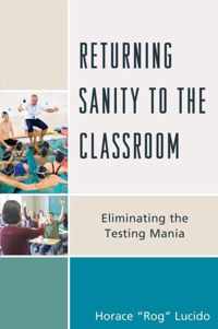 Returning Sanity to the Classroom