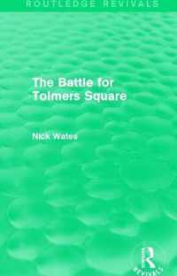 The Battle for Tolmers Square (Routledge Revivals)