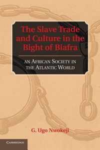 The Slave Trade and Culture in the Bight of Biafra