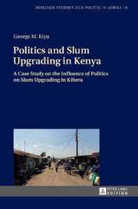 Politics and Slum Upgrading in Kenya