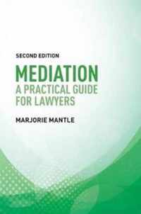 Mediation: A Practical Guide for Lawyers