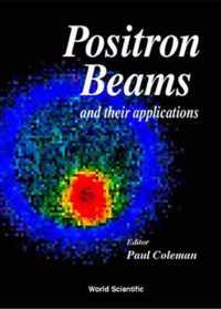 Positron Beams And Their Applications