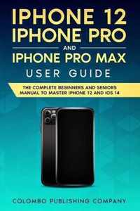 iPhone 12, iPhone Pro, and iPhone Pro Max User Guide