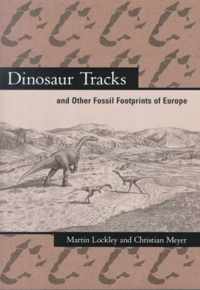 Dinosaur Tracks and Other Fossil Footprints of Europe 2e