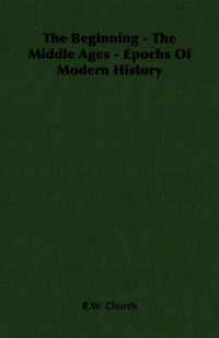 The Beginning - The Middle Ages - Epochs Of Modern History