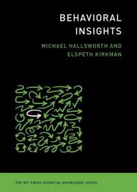 Behavioral Insights MIT Press Essential Knowledge