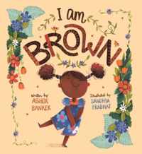 I Am Brown