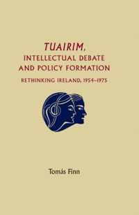 Tuairim, Intellectual Debate and Policy Formulation