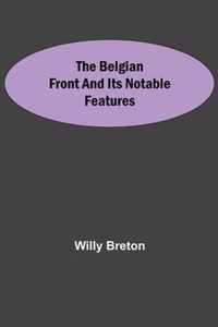 The Belgian Front And Its Notable Features