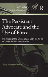 The Persistent Advocate And The Use Of Force