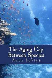 The Aging Gap Between Species