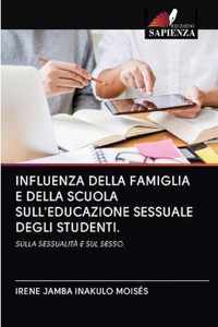 Influenza Della Famiglia E Della Scuola Sull'educazione Sessuale Degli Studenti.