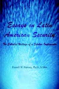 Essays on Latin American Security