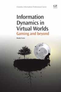 Information Dynamics in Virtual Worlds