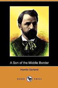 A Son of the Middle Border (Dodo Press)