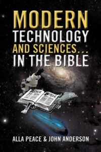 Modern Technology and Sciences... in the Bible