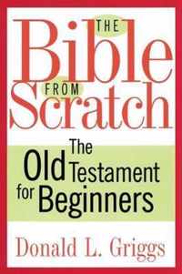 The Bible from Scratch