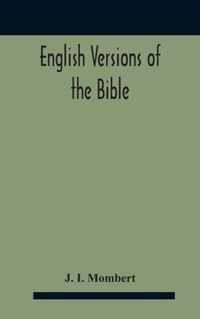 English Versions Of The Bible: A Hand-Book