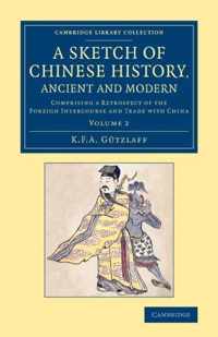 A Sketch of Chinese History, Ancient and Modern