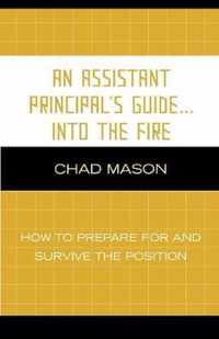 An Assistant Principal's Guide . . . Into the Fire