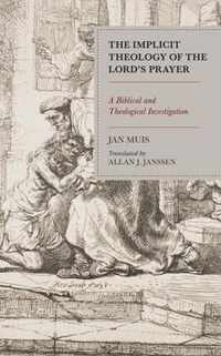 The Implicit Theology of the Lord's Prayer