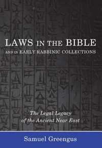 Laws in the Bible and in Early Rabbinic Collections