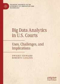 Big Data Analytics in U.S. Courts: Uses, Challenges, and Implications