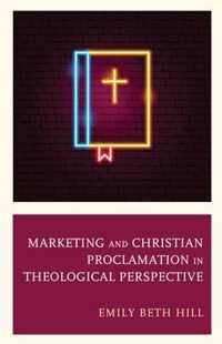 Marketing and Christian Proclamation in Theological Perspective