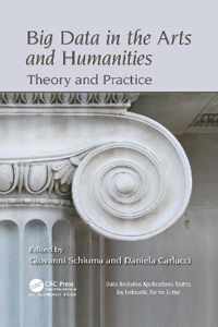 Big Data in the Arts and Humanities: Theory and Practice