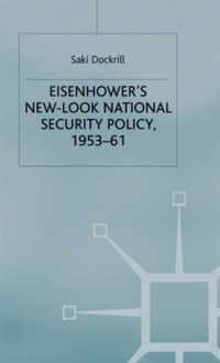 Eisenhower's New-Look National Security Policy, 1953-61