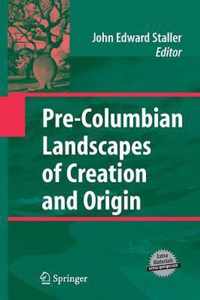 Pre-Columbian Landscapes of Creation and Origin