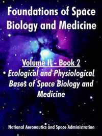 Foundations of Space Biology and Medicine